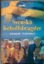 FOTBOLL-Klubbar Svenska Fotbollsbragder genom tiderna